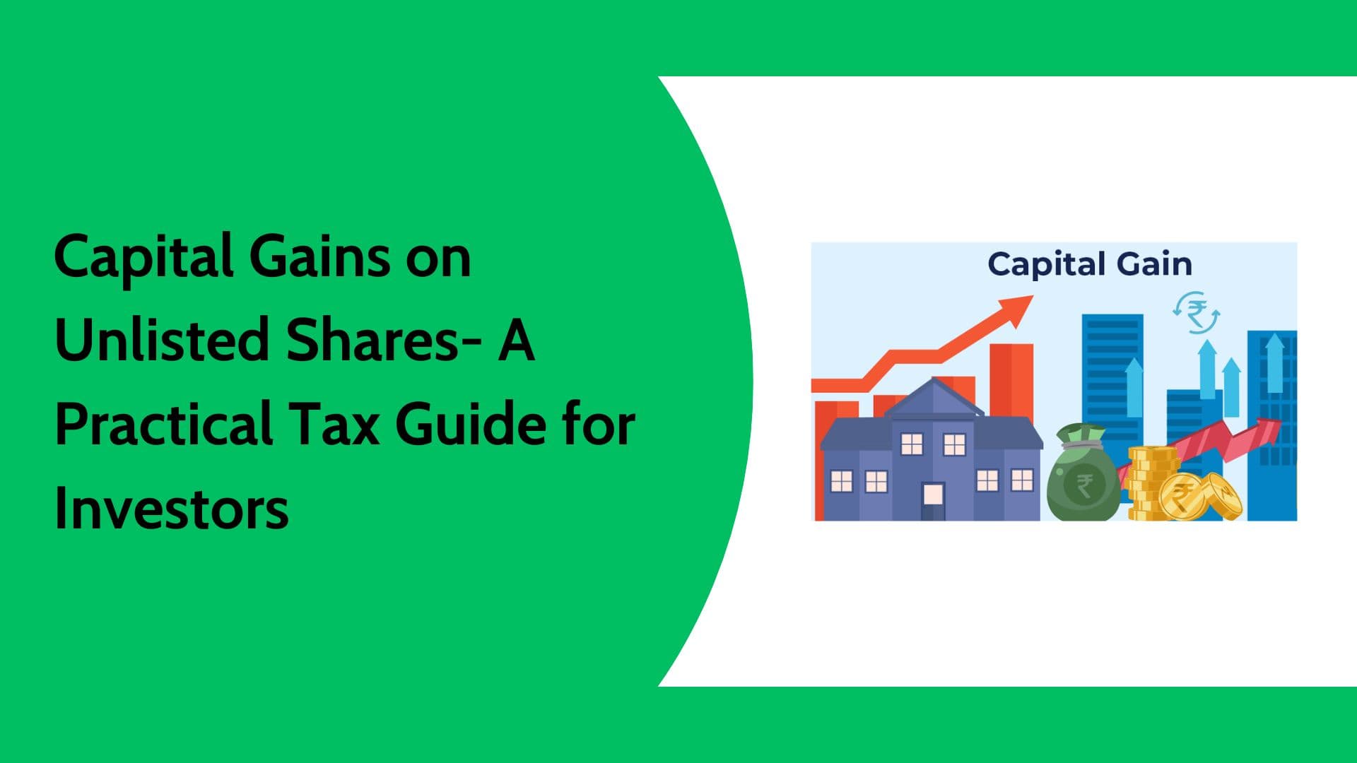 Capital Gain on Unlisted Shares: Tax Guide, Rules & Calculation